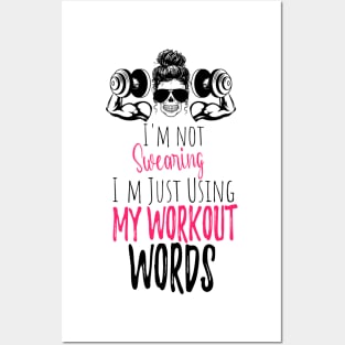 I'm Not Swearing I'm Using my Workout Words - Funny Motivational Saying Posters and Art